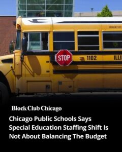 Chicago Public Schools leaders say special education staffing changes are not about closing the budget gap – Chalkbeat